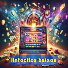 linfocitos baixos